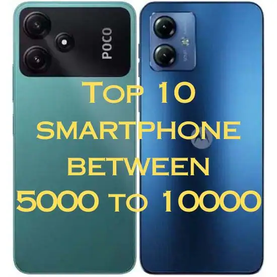 Top 10 smartphone between 5000 to 10000
