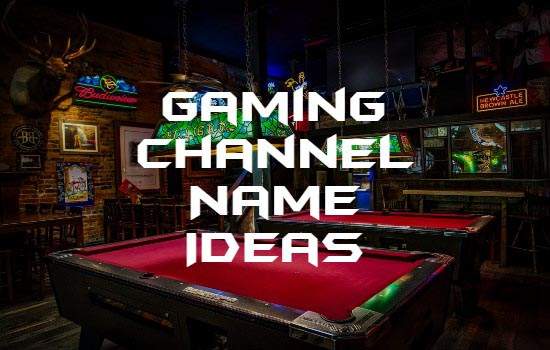 Gaming Channel Name Ideas