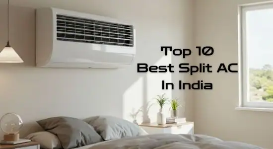 Top 10 Best Split AC in India 2025